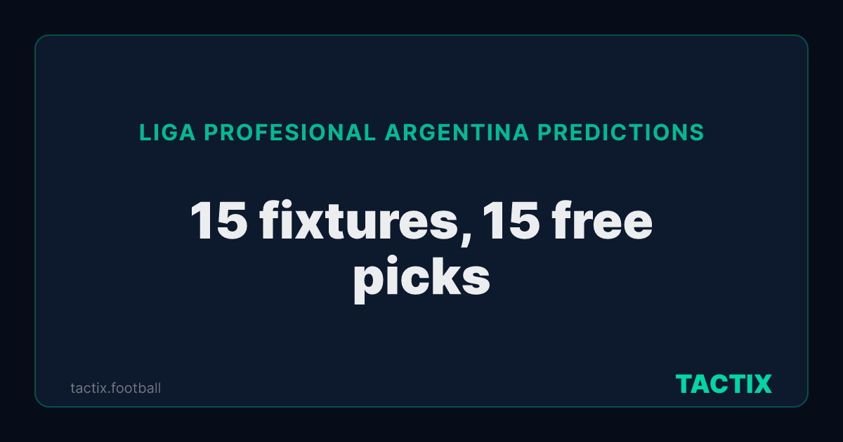 Liga Profesional Argentina predictions: 15 upcoming fixtures, 15 with a free model pick