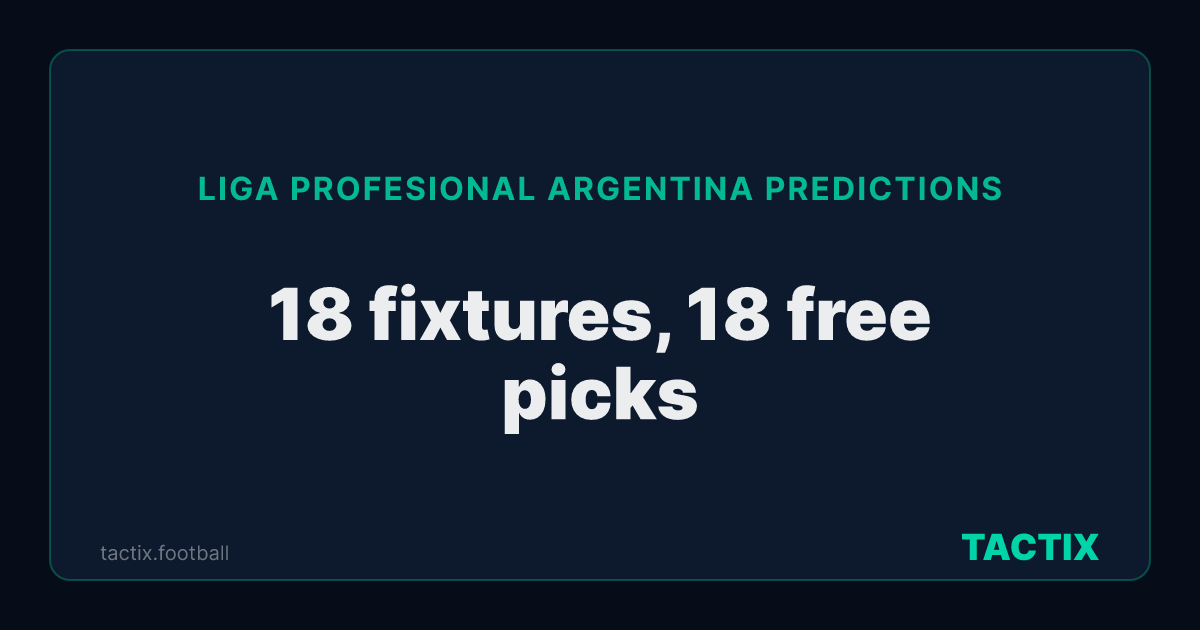 Liga Profesional Argentina predictions: 18 upcoming fixtures, 18 with a free model pick